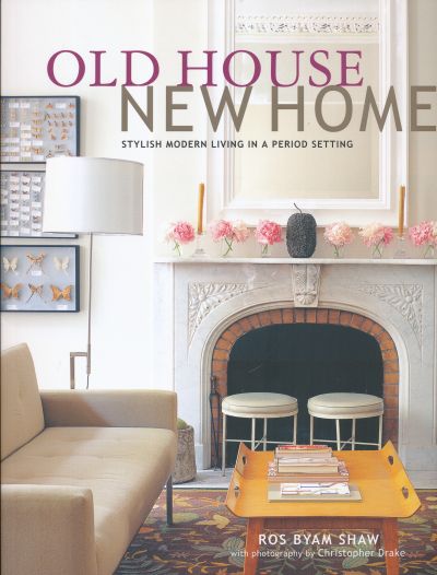 книга Old House New Home, автор: Ros Byam Shaw